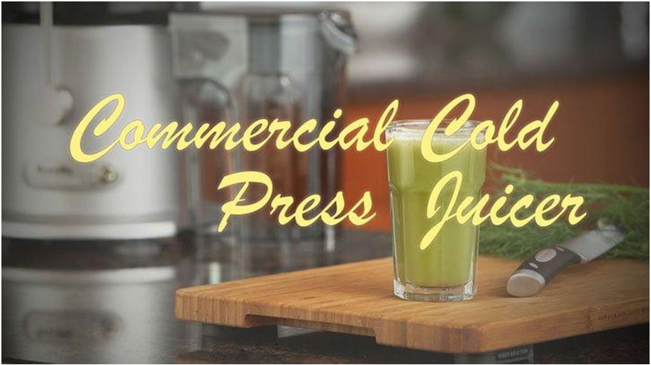 Commercial Cold Press Juicer – A Quick Guide