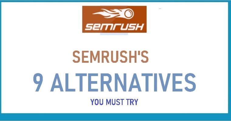 SEMrush and 9 Strong Alternatives