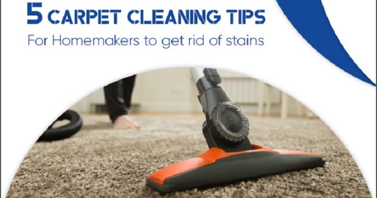 5 Carpet Cleaning Tips for Homemakers to Get Rid of Stains