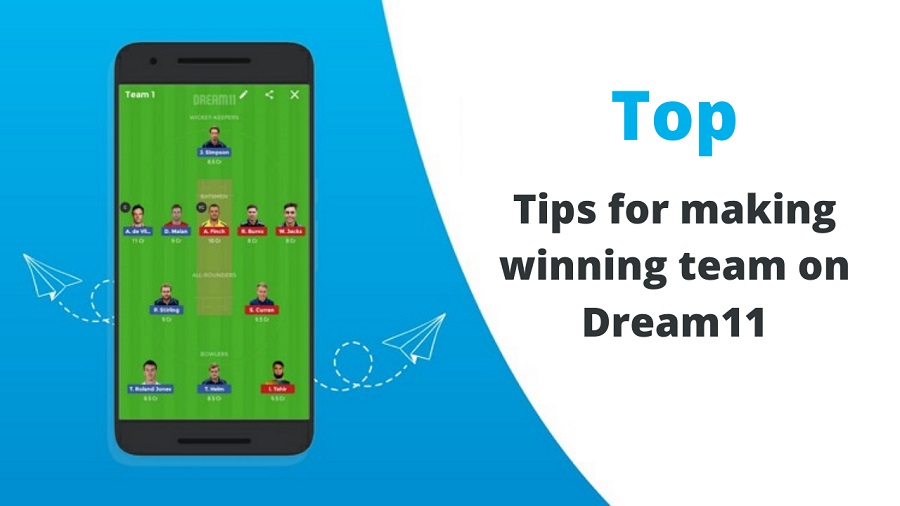 Tips for Making Winning Team on Dream11