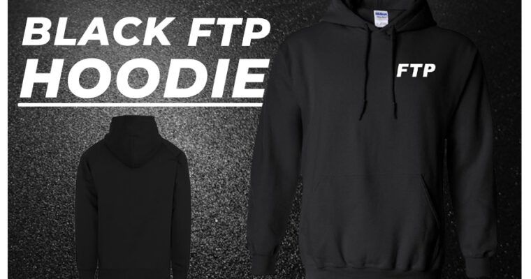 Black FTP Hoodie – The Year’s Most In-Demand Hoodie