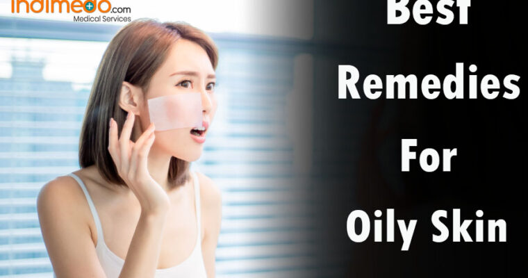 Remedies for Oily Skin