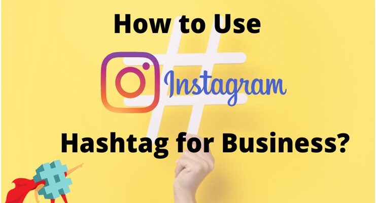 How to use Instagram Hashtag for Business?