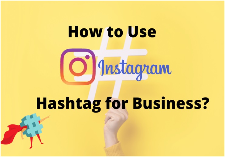 How to use Instagram Hashtag for Business?