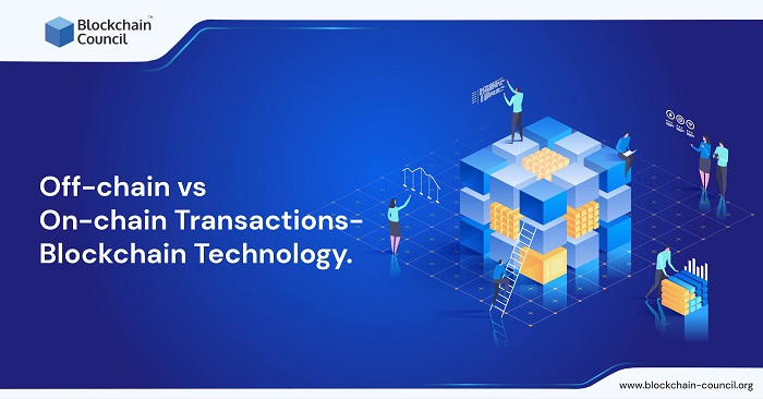 Off-Chain vs On-Chain Transactions- Blockchain Technology