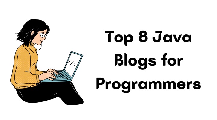 Top 8 Java Blogs for Programmer in 2022