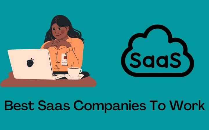 Best SaaS Companies To Work In 2022