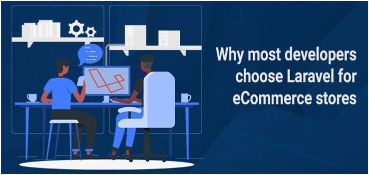 Why Most Developers Choose Laravel For ECommerce Stores   Sahil Popli