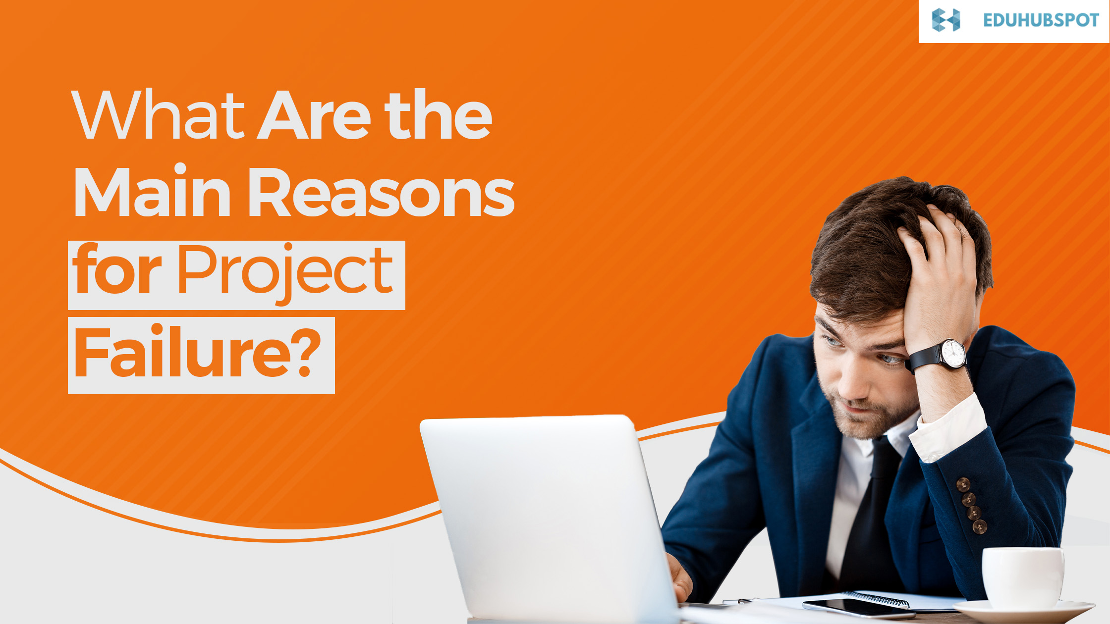 What Are the Main Reasons for Project Failure?