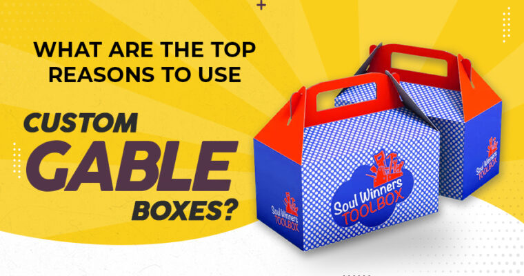 What Are The Top Reasons To Use Custom Gable Boxes?