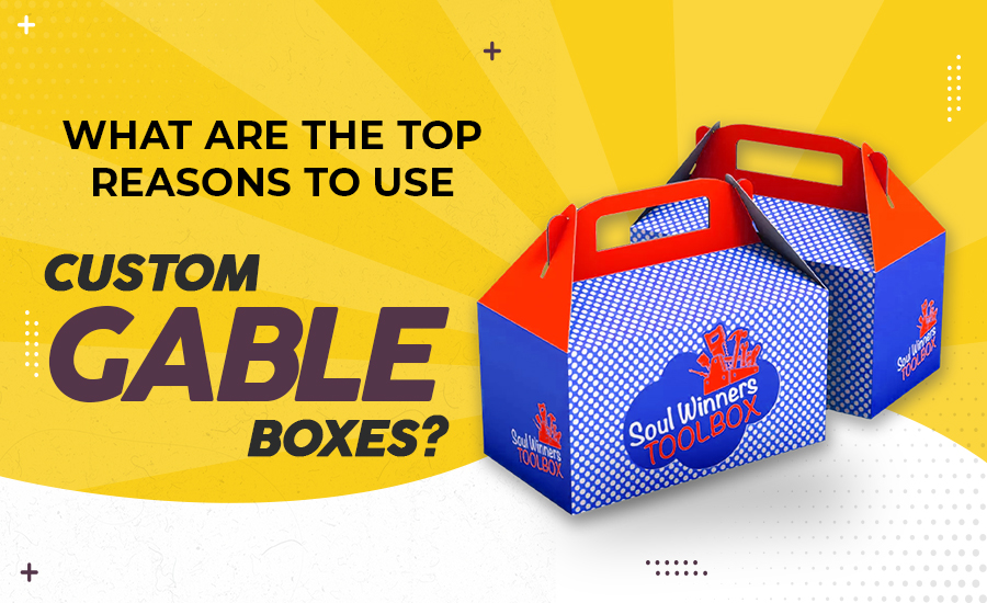 What Are The Top Reasons To Use Custom Gable Boxes?