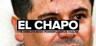 The world’s most powerful drug lord El Chapo