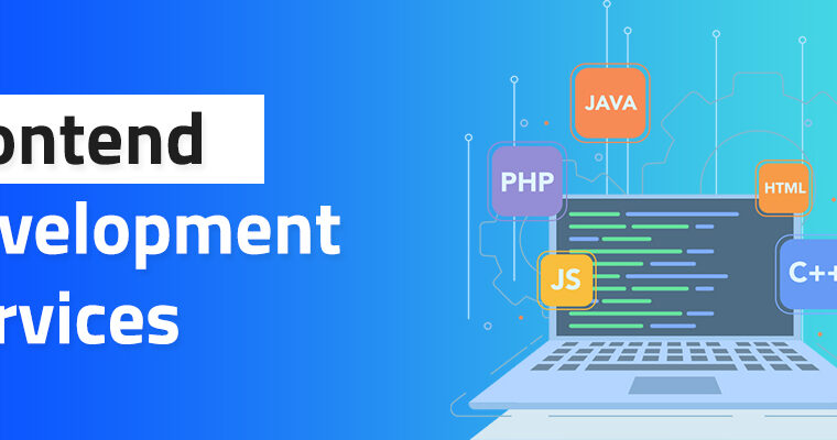 Frontend Development Services Offers Amazing Benefits