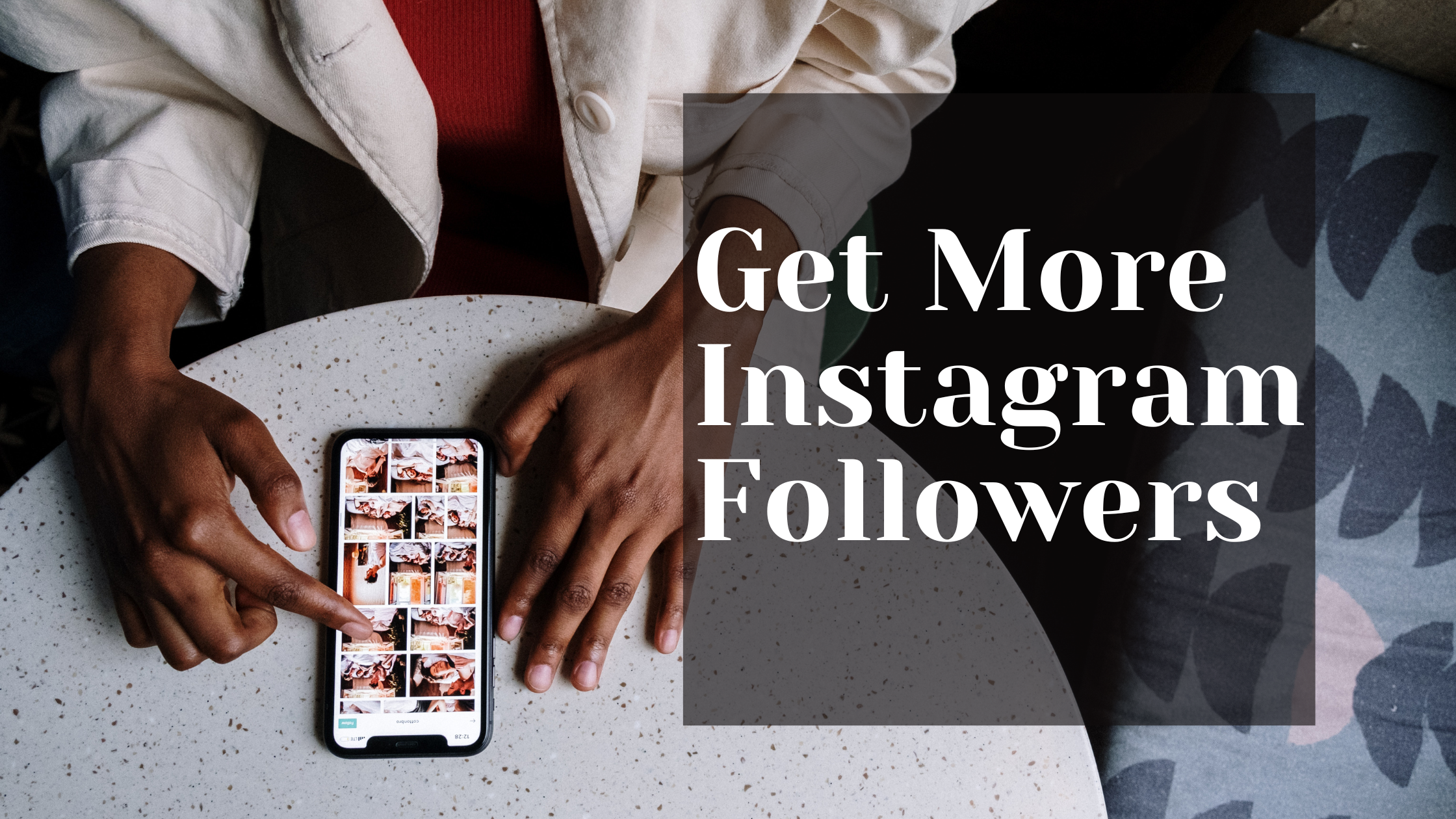 How Do You Get More Instagram Followers