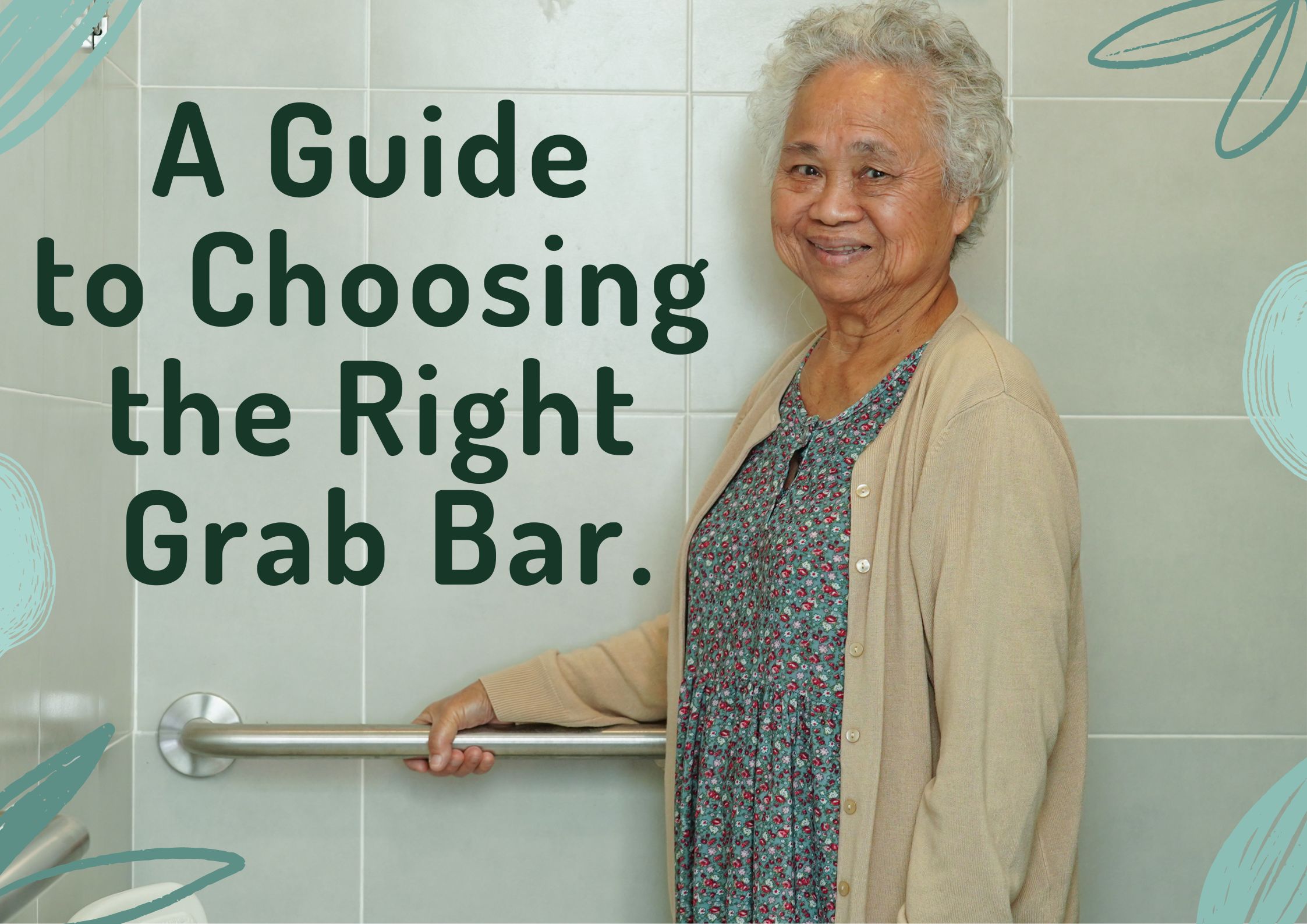 A Guide to Choosing the Right Grab Bar.