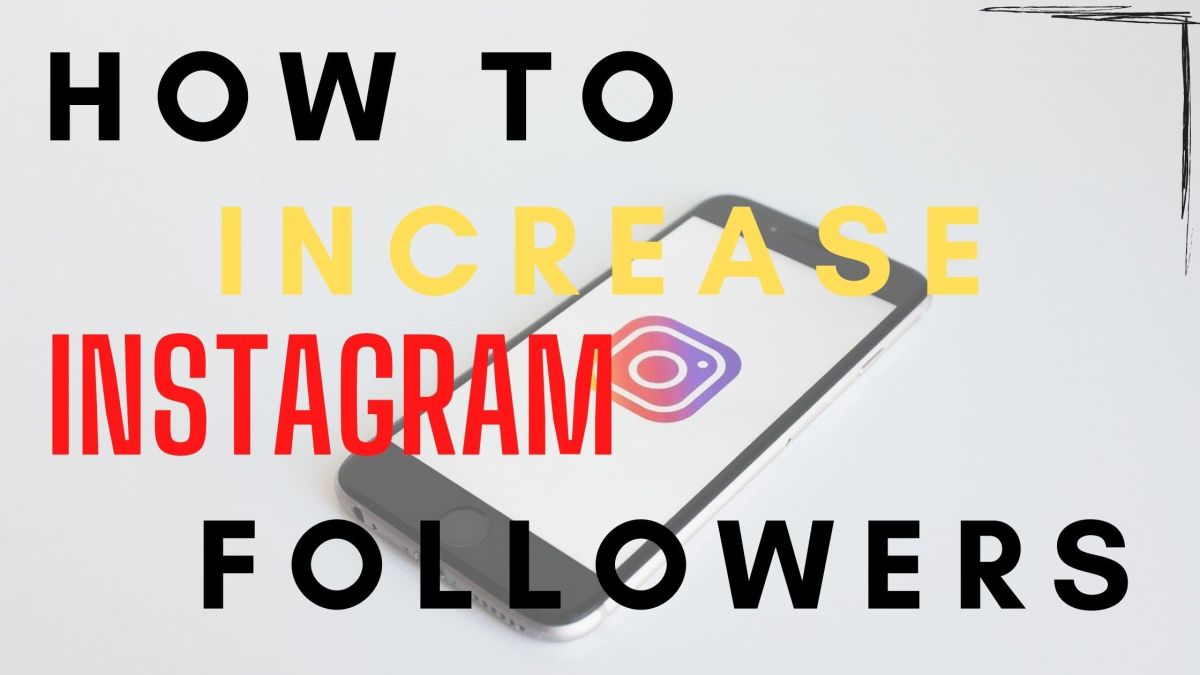 How to Increase your Instagram Followers in 2022?