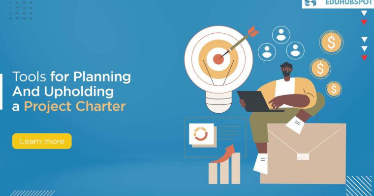 Tools for Planning And Upholding a Project Charter Assignment