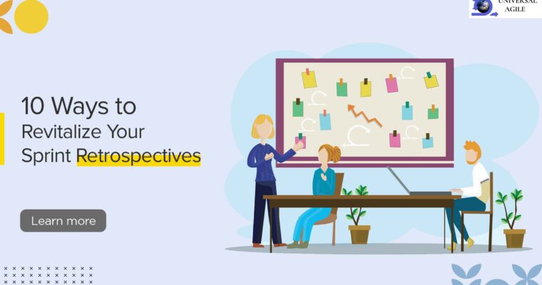 10 Ways to Revitalize Your Sprint Retrospectives