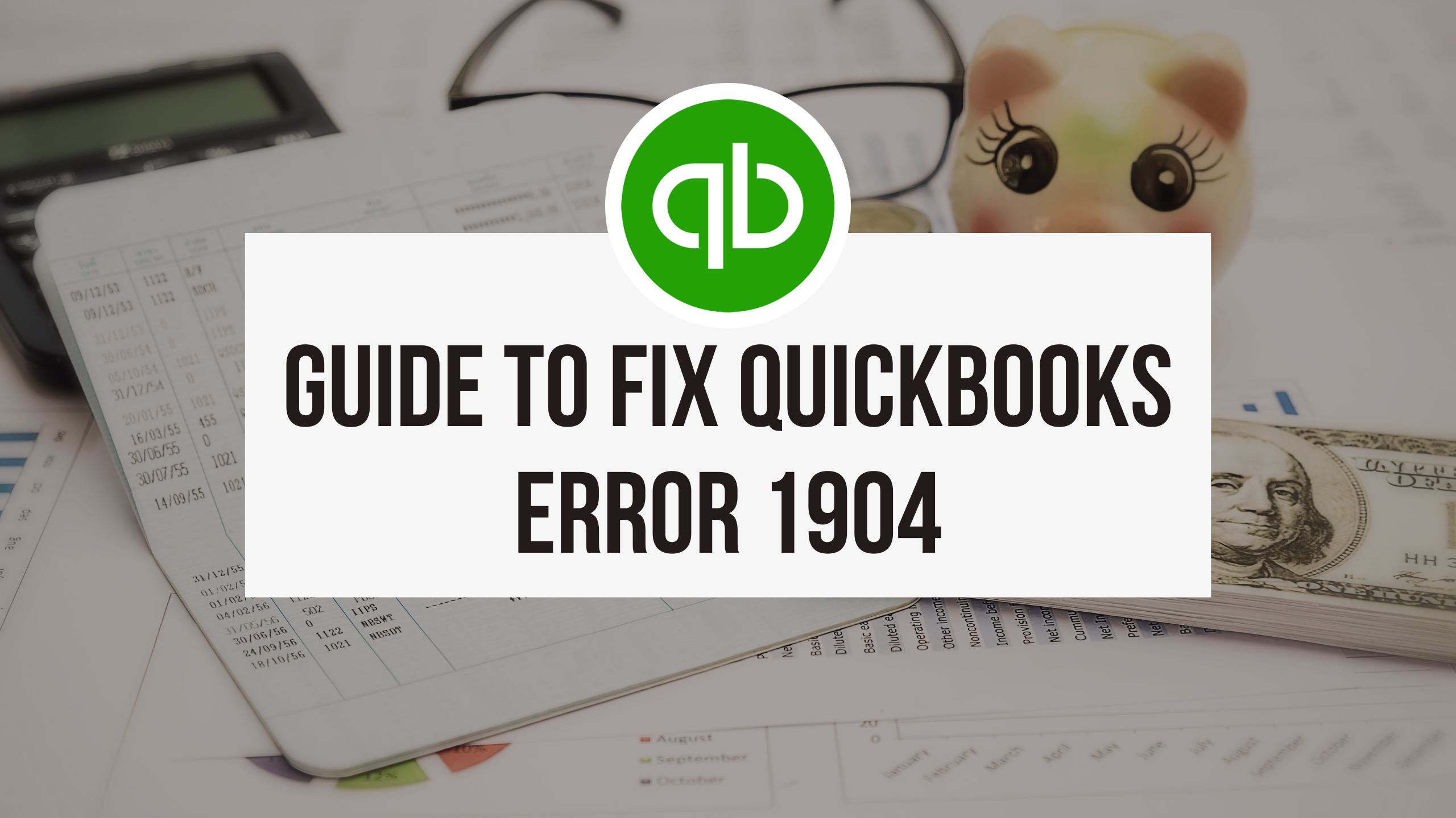 Guide To Fix QuickBooks Error 1904