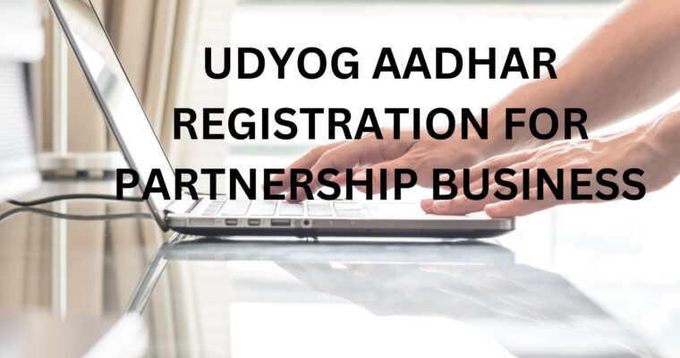 UDYOG AADHAR REGISTRATION FOR PARTNERSHIP BUSINESS