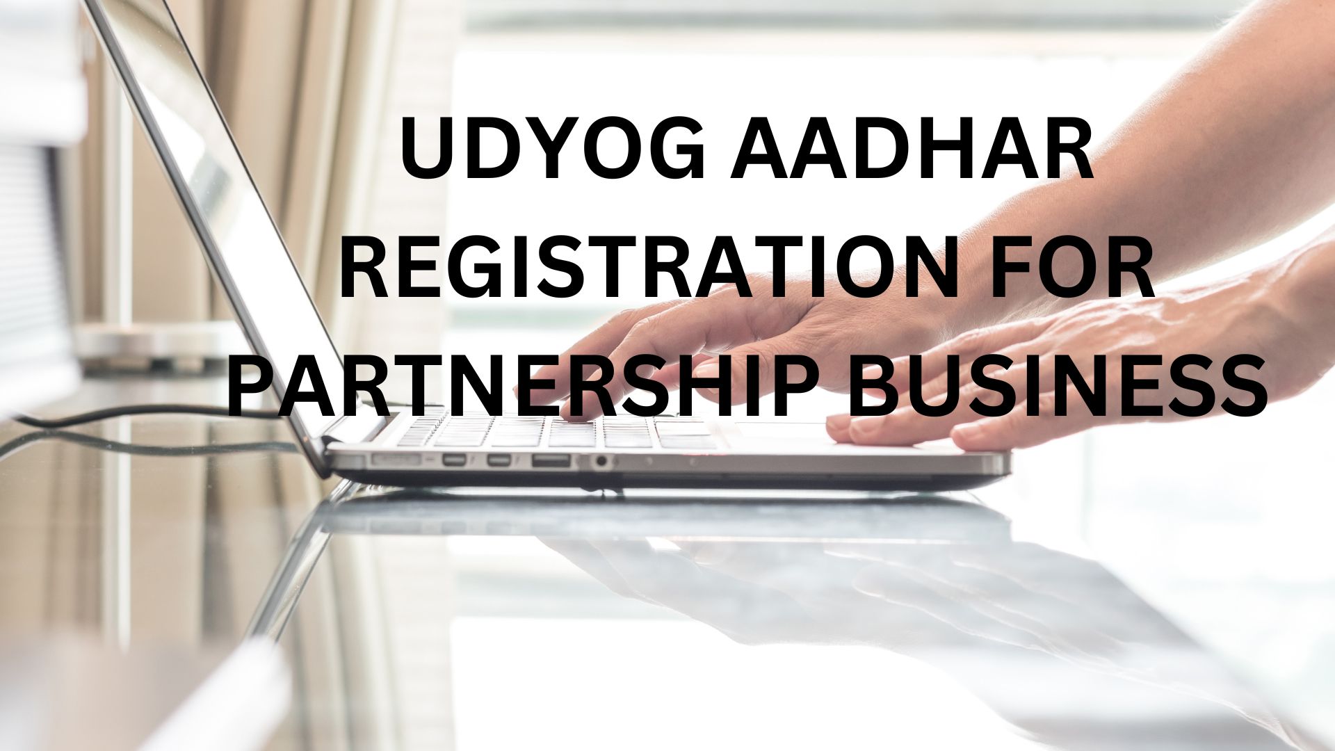 UDYOG AADHAR REGISTRATION FOR PARTNERSHIP BUSINESS