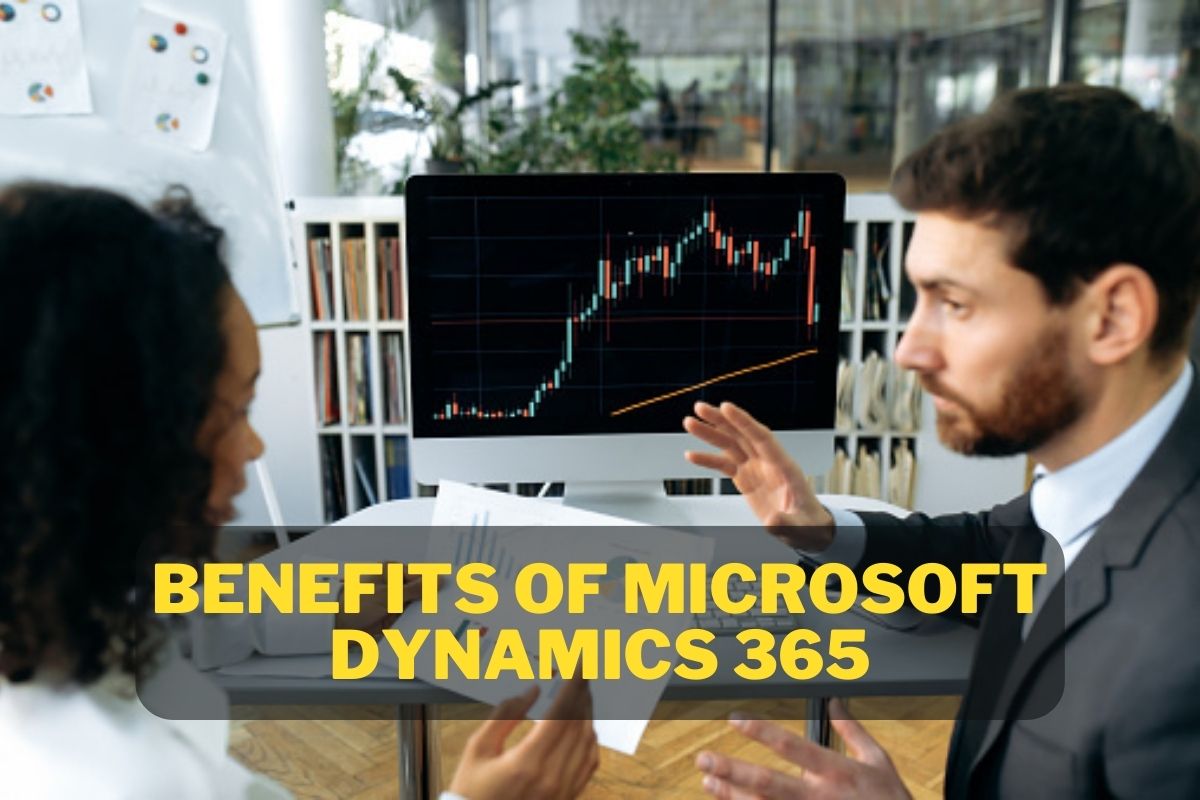 What Are the Benefits of Microsoft Dynamics 365?