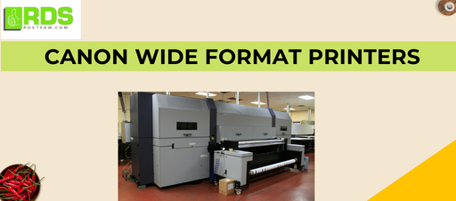 How to Choose the Right Ink for Your Canon Wide Format Printer