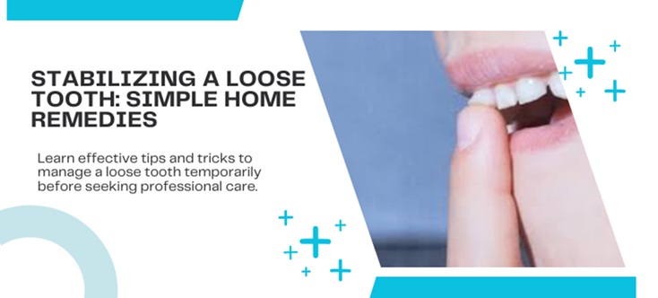 How to Tighten a Loose Tooth at Home?